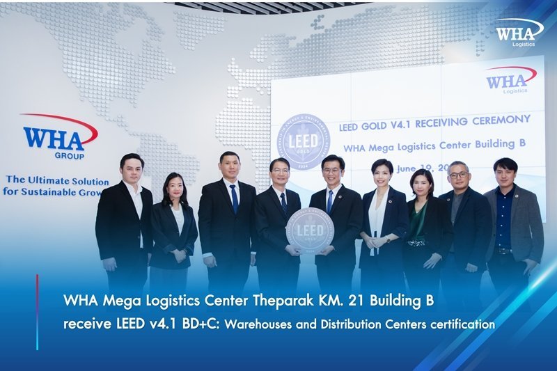 WHA Mega Logistics Center Theparak KM. 21 Building B receive LEED v4.1 BD+C: Warehouses and Distribution Centers certification
